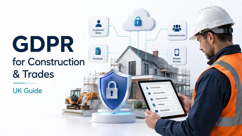 GDPR for construction businesses UK banner showing a construction professional using a tablet, with a security shield, customer data, invoices, subcontractors and secure cloud access.